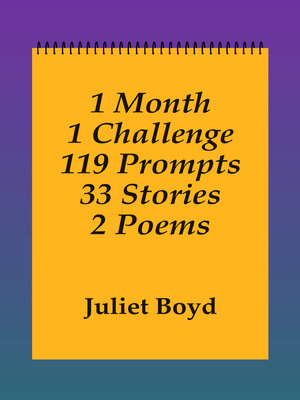 cover image of 1 Month, 119 Prompts, 33 Stories, 2 Poems